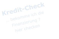 Kredit-Check            bekomme ich die      Finanzierung ?  hier checken