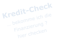 Kredit-Check            bekomme ich die      Finanzierung ?  hier checken