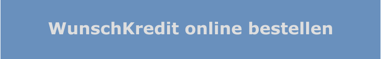 WunschKredit online bestellen